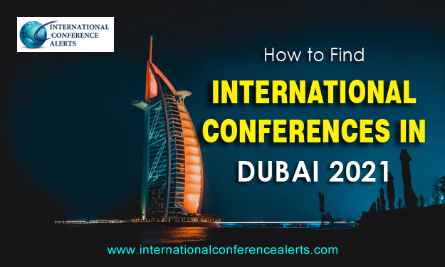how-to-find-international-conferences-dubai-2021